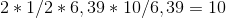 2* 1/2 *6,39*10 / 6,39 = 10