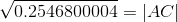 \sqrt{0.2546800004}=|AC|