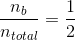 \frac{n_b}{n_{total}} =\frac{1}{2}