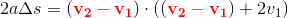 2a\Delta s=(\mathbf{\color{Red} v_2-v_1})\cdot \left ((\mathbf{\color{Red} v_2-v_1})+2v_1 \right )