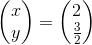 \begin{pmatrix} x\\y \end{pmatrix}=\begin{pmatrix} 2\\\frac{3}{2} \end{pmatrix}