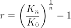 r=\left (\frac{K_n}{K_0} \right )^{\frac{1}{n}}-1