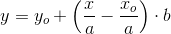 y=y_o+\left(\frac{x}{a}-\frac{x_o}{a}\right)\cdot b