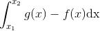 \int_{x_1}^{x_2} g(x)-f(x) \textup{dx}
