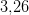 3{,}26