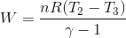 W=\frac{nR(T_2-T_3)}{\gamma -1}