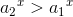 {a_2}^x>{a_1}^x