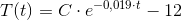 T(t)=C\cdot e^{-0,019\cdot t}-12
