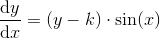 \frac{\mathrm{d} y}{\mathrm{d} x}=(y-k)\cdot \sin(x)