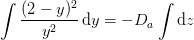 \int \frac{(2-y)^2}{y^2}\, \mathrm{d}y=-D_a\int \mathrm{d}z
