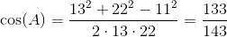 \cos(A)=\frac{13^2+22^2-11^2}{2\cdot 13\cdot 22}=\frac{133}{143}