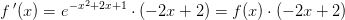 f{\, }'(x)=e^{-x^2+2x+1}\cdot \left ( -2x+2 \right )=f(x)\cdot \left ( -2x+2 \right )