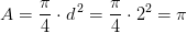 A=\frac{\pi }{4}\cdot d^{\, 2}=\frac{\pi }{4}\cdot 2^2=\pi