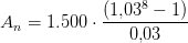 A_n=1.500\cdot \frac{\left ( 1{,}03^8-1 \right )}{0{,}03}
