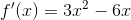 f'(x) = 3x^2-6x