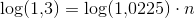 \log(1{,}3)= \log(1{,}0225)\cdot n