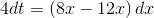 4dt=\left (8x-12x \right )dx