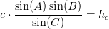 c\cdot \frac{\sin(A)\sin(B)}{\sin(C)}= h_c