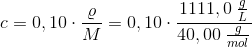 c=0,10\cdot \frac{\varrho }{M}=0,10\cdot \frac{1111,0\; \frac{g}{L}}{40,00\; \frac{g}{mol}}