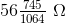 56\tfrac{745}{1064}\; \Omega