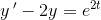 y{\, }'-2y=e^{2t}