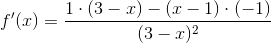 f'(x)=\frac{1\cdot (3-x)-(x-1)\cdot(-1)}{(3-x)^2}
