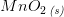 MnO_2\, _{\textit{(s)}}