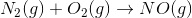 N_2 (g)+O_2 (g) \rightarrow NO (g)