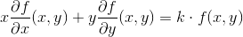 x\frac{\partial f}{\partial x}(x,y)+y\frac{\partial f}{\partial y}(x,y)=k\cdot f(x,y)