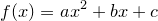 \small f(x)=ax^2+bx+c