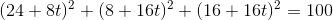 (24+8t)^2+(8+16t)^2+(16+16t)^2=100