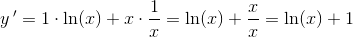 y\, {}'= 1\cdot \ln(x)+x\cdot \frac{1}{x} =\ln(x)+\frac{x}{x}= \ln(x)+1
