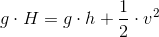 g\cdot H=g\cdot h+\frac{1}{2}\cdot v^2