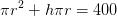 \pi r^2+h\pi r=400