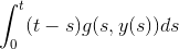 \int_0^t(t-s)g(s,y(s)) ds