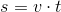 s=v\cdot t