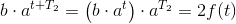 b\cdot a^{t+T_2}=\left (b\cdot a^{t} \right )\cdot a^{T_2}=2f(t)