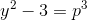 y^2-3=p^3