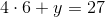 4\cdot 6+y=27