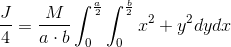 \frac{J}{4} = \frac{M}{a\cdot b}\int_{0}^{\frac{a}{2}}\int_{0}^{\frac{b}{2}}x^{2}+y^{2}dy dx