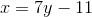 x = 7y-11