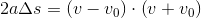 2a\Delta s=(v-v_0)\cdot\left ( v+v_0 \right )