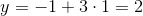 y=-1+3\cdot 1=2