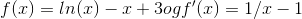 f(x) = ln(x)-x+3 og f'(x) = 1/x-1
