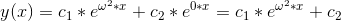 y(x)= c_1 *e^{\omega^2*x}+c_2 * e^{0*x} =c_1 *e^{\omega^2*x}+c_2
