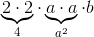 \underbrace{2\cdot 2}_{4}\cdot \underbrace{a\cdot a}_{a^2}\cdot b