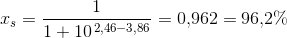 x_s=\frac{1}{1+10^{\, 2{,}46-3{,}86}}=0{,}962=96{,}2\%