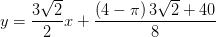 y=\frac{3\sqrt{2}}{2}x+\frac{\left (4-\pi \right ) 3\sqrt{2}+40}{8}