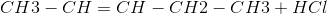 CH3 - CH = CH-CH2-CH3 + HCl