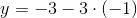 y=-3-3\cdot (-1)